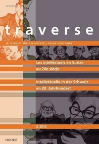 Les intellectuels en Suisse au 20e siècle – Intellektuelle in der Schweiz im 20. Jahrhundert