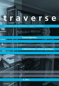 Sammelpraxis – Collectionner comme pratique