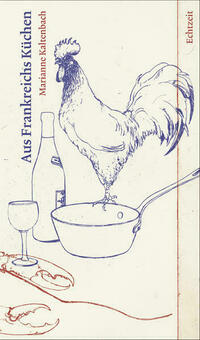 Aus Frankreichs Küchen