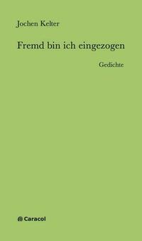 Fremd bin ich eingezogen