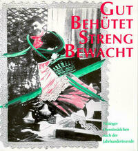 Gut behütet - streng bewacht. Tübinger Dienstmädchen nach der Jahrhundertwende