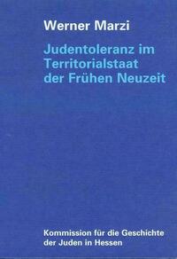Judentoleranz im Territorialstaat der Frühen Neuzeit