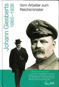 Vom Arbeiter zum Reichsminister: Johann Giesberts (1865-1938)
