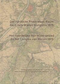 Der nördliche Rhein-Maas-Raum nach dem Wiener Kongress 1815