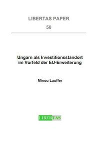 Ungarn als Investitionsstandort im Vorfeld der EU-Erweiterung