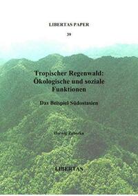 Tropischer Regenwald: Ökologische und soziale Funktionen
