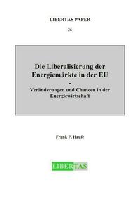 Die Liberalisierung der Energiemärkte in der EU