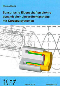 Sensorische Eigenschaften elektrodynamischer Lineardirektantriebe mit Kurzspulsystemen