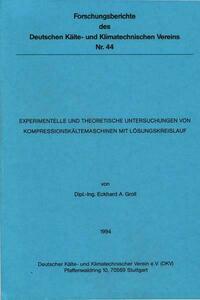Experimentelle und theoretische Untersuchungen von Kompressionskältemaschinen mit Lösungskreislauf
