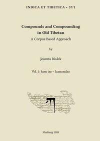 Compounds and Compounding in Old Tibetan. Vol. 1