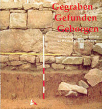 Gegraben - Gefunden - Geborgen