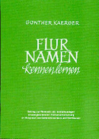Flurnamen kennenlernen
