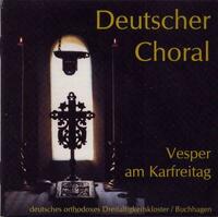 Choral - Dokumentation 2: Vesper am Karfreitag
