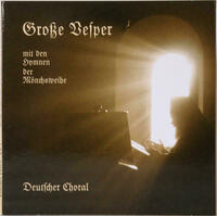 Choral - Dokumentation 1: Große Vesper mit den Hymnen der Mönchsweihe