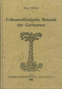 Volksmedizinische Botanik der Germanen