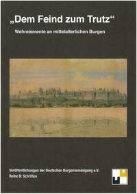 "Dem Feind zum Trutz"
