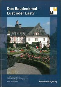 Das Baudenkmal - Lust oder Last?