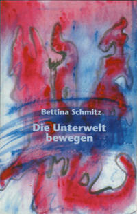 Die Unterwelt bewegen