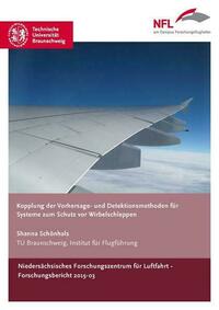 Kopplung der Vorhersage- und Detektionsmethoden für Systeme zum Schutz vor Wirbelschleppen