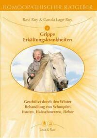 Homöopathischer Ratgeber Grippe Erkältungskrankheiten