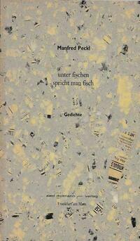 unter fischen spricht man fisch. Gedichte