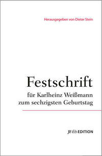 Festschrift für Karlheinz Weißmann zum sechzigsten Geburtstag