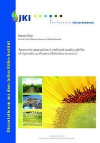 Agronomic approaches in yield and quality stability of high oleic sunflowers (Helianthus annuus L.)