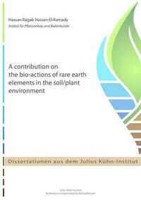 A contribution on the bio-actions of rare earth elements in the soil/plant environment