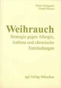 Weihrauch - Strategie gegen Allergie, Asthma und chronische Entzündungen