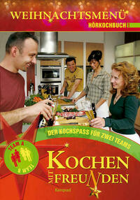 Kochen mit Freunden – Das Hörkochbuch
