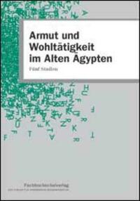 Armut und Wohltätigkeit im Alten Ägypten