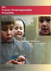 Die Freinet- Kindertagesstätte PrinzHöfte