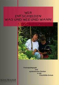 Wir entscheiden was und wie und wann