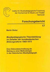 Musikpädagogische Theoriebildung im Zeitalter der bundesdeutschen Bildungsreform 1965-1973