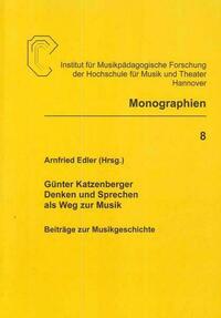Günter Katzenberger - Denken und Sprechen als Weg zur Musik