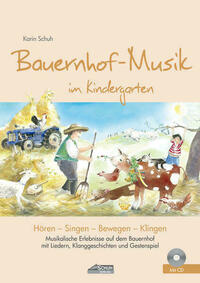 Bauernhof-Musik im Kindergarten (inkl. Lieder-CD)
