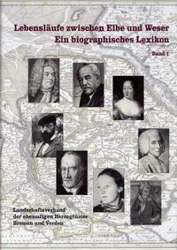 Lebensläufe zwischen Elbe und Weser. Ein biographisches Lexikon / Lebensläufe zwischen Elbe und Weser