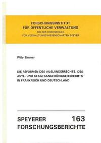 Die Reformen des Ausländerrechts, des Asyl- und Staatsangehörigkeitsrechts in Frankreich und Deutschland