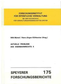 Aktuelle Probleme des Eisenbahnrechts / Aktuelle Probleme des Eisenbahnrechts II
