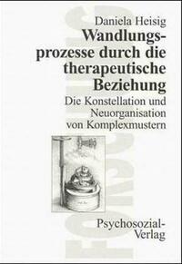 Wandlungsprozesse durch die therapeutische Beziehung