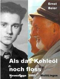 Als das Kohleöl noch floss