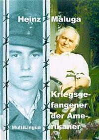Heinz Maluga, Kriegsgefangener der Amerikaner