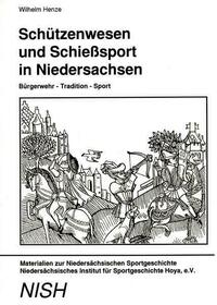 Schützenwesen und Schiesssport in Niedersachsen