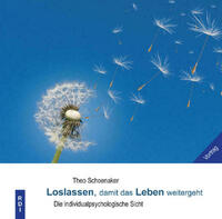 Loslassen, damit das Leben weitergeht