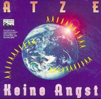 Atze, Keine Angst
