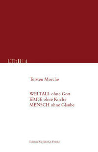 Weltall ohne Gott, Erde ohne Kirche, Mensch ohne Glaube