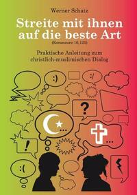 Streite mit ihnen auf die beste Art