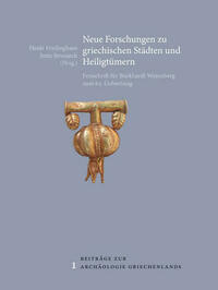 Neue Forschungen zu griechischen Städten und Heiligtümern
