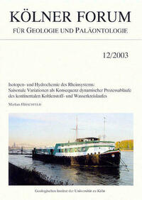 Isotopen- und Hydrochemie des Rheinsystems: Saisonale Variationen als Konsequenz dynamischer Prozessabläufe des kontinentalen Kohlenstoff- und Wasserkreislaufes