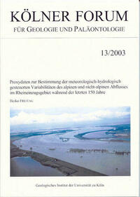 Proxydaten zur Bestimmung der meteorologisch-hydrologisch gesteuerten Variabilitäten des alpinen und nicht-alpinen Abflusses im Rheineinzugsgebiet während der letzten 150 Jahre